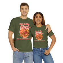 Load image into Gallery viewer, Sex is like pizza - Unisex Heavy Cotton Tee