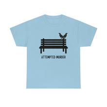 Load image into Gallery viewer, Attempted Murder - Unisex Heavy Cotton Tee