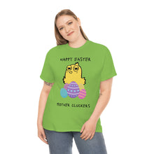 Load image into Gallery viewer, Easter Mother Cluckers - Unisex Heavy Cotton Tee