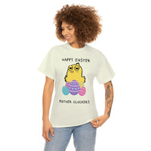 Load image into Gallery viewer, Easter Mother Cluckers - Unisex Heavy Cotton Tee