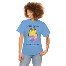 Load image into Gallery viewer, Easter Mother Cluckers - Unisex Heavy Cotton Tee