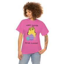 Load image into Gallery viewer, Easter Mother Cluckers - Unisex Heavy Cotton Tee