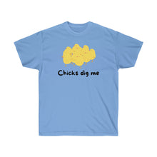 Load image into Gallery viewer, Chicks Dig Me - Unisex Ultra Cotton Tee
