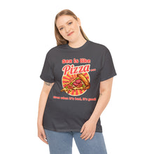 Load image into Gallery viewer, Sex is like pizza - Unisex Heavy Cotton Tee