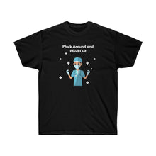 Load image into Gallery viewer, Pfuck Around Unisex Ultra Cotton Tee