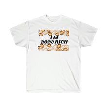 Load image into Gallery viewer, 2023 Rich - Unisex Ultra Cotton Tee