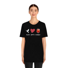 Load image into Gallery viewer, Peace Love and Sangria Unisex Jersey Short Sleeve Tee