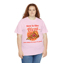 Load image into Gallery viewer, Sex is like pizza - Unisex Heavy Cotton Tee