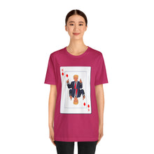 Load image into Gallery viewer, The Other Trump Card - Unisex Jersey Short Sleeve Tee