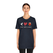 Load image into Gallery viewer, Peace Love and Sangria Unisex Jersey Short Sleeve Tee