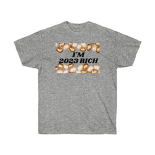 Load image into Gallery viewer, 2023 Rich - Unisex Ultra Cotton Tee