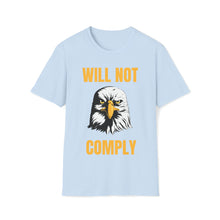 Load image into Gallery viewer, Will Not Comply - Unisex Softstyle T-Shirt
