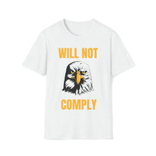 Load image into Gallery viewer, Will Not Comply - Unisex Softstyle T-Shirt
