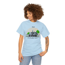 Load image into Gallery viewer, I&#39;d Plow That - Unisex Heavy Cotton Tee
