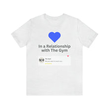 Load image into Gallery viewer, Gym Relationship - Unisex Jersey Short Sleeve Tee

