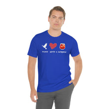 Load image into Gallery viewer, Peace Love and Sangria Unisex Jersey Short Sleeve Tee
