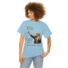 Load image into Gallery viewer, They are after you - Unisex Heavy Cotton Tee
