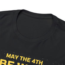 Load image into Gallery viewer, May The Fourth Be With You - Unisex Heavy Cotton Tee
