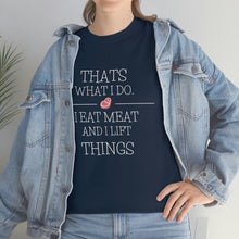 Load image into Gallery viewer, Eat Meat and Lift Unisex Heavy Cotton Tee
